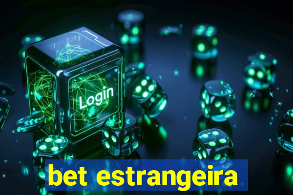 bet estrangeira